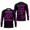 ZERO FOX GIVEN – TOO FAST TO LIVE TOO YOUNG TO DIE – FOX RACING GIRL – BLACK PINK - JERSEY