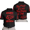 ZERO FOX GIVEN – TOO FAST TO LIVE TOO YOUNG TO DIE – FOX RACING GIRL – BLACK RED - POLO SHIRT