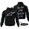 TOO OLD TO RIDE TOO SLOW TO DIE - CUSTOM NAME - ALPINESTARS - BLACK