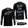 TOO OLD TO RIDE TOO SLOW TO DIE - CUSTOM NAME - ALPINESTARS - BLACK - JERSEY