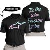 TOO OLD TO RIDE TOO SLOW TO DIE - CUSTOM NAME - ALPINESTARS - BLACK - POLO SHIRT