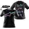 TOO OLD TO RIDE TOO SLOW TO DIE - CUSTOM NAME - ALPINESTARS - BLACK - T-SHIRT