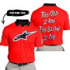 TOO OLD TO RIDE TOO SLOW TO DIE - CUSTOM NAME - ALPINESTARS - RED - POLO SHIRT