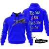 TOO OLD TO RIDE TOO SLOW TO DIE - CUSTOM NAME - ARCTIC CAT - BLUE