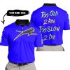 TOO OLD TO RIDE TOO SLOW TO DIE - CUSTOM NAME - ARCTIC CAT - BLUE - POLO SHIRT
