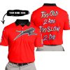 TOO OLD TO RIDE TOO SLOW TO DIE - CUSTOM NAME - ARCTIC CAT - RED - POLO SHIRT