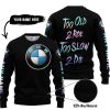 TOO OLD TO RIDE TOO SLOW TO DIE - CUSTOM NAME - BMW - BLACK - SWEATER UGLY