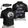 TOO OLD TO RIDE TOO SLOW TO DIE - CUSTOM NAME - CAN AM - BLACK - POLO SHIRT