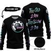 TOO OLD TO RIDE TOO SLOW TO DIE - CUSTOM NAME - CAN AM - BLACK - SWEATER UGLY