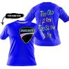 TOO OLD TO RIDE TOO SLOW TO DIE - CUSTOM NAME - DUCATI - BLUE - T-SHIRT