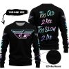 TOO OLD TO RIDE TOO SLOW TO DIE - CUSTOM NAME - FLY RACING - BLACK - SWEATER UGLY