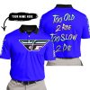 TOO OLD TO RIDE TOO SLOW TO DIE - CUSTOM NAME - FLY RACING - BLUE - POLO SHIRT