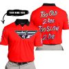 TOO OLD TO RIDE TOO SLOW TO DIE - CUSTOM NAME - FLY RACING - RED - POLO SHIRT