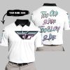 TOO OLD TO RIDE TOO SLOW TO DIE - CUSTOM NAME - FLY RACING - WHITE - POLO SHIRT