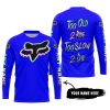 TOO OLD TO RIDE TOO SLOW TO DIE - CUSTOM NAME - FOX RACING - BLUE - JERSEY