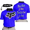 TOO OLD TO RIDE TOO SLOW TO DIE - CUSTOM NAME - FOX RACING - BLUE - POLO SHIRT