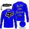 TOO OLD TO RIDE TOO SLOW TO DIE - CUSTOM NAME - FOX RACING - BLUE - SWEATER UGLY
