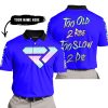 TOO OLD TO RIDE TOO SLOW TO DIE - CUSTOM NAME - FXR - BLUE - POLO SHIRT