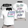 TOO OLD TO RIDE TOO SLOW TO DIE - CUSTOM NAME - GAS GAS - WHITE - POLO SHIRT