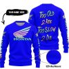 TOO OLD TO RIDE TOO SLOW TO DIE - CUSTOM NAME - HONDA - BLUE - SWEATER UGLY