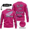 TOO OLD TO RIDE TOO SLOW TO DIE - CUSTOM NAME - HONDA - PINK 1 - SWEATER UGLY