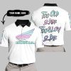 TOO OLD TO RIDE TOO SLOW TO DIE - CUSTOM NAME - HONDA - WHITE - POLO SHIRT
