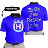 TOO OLD TO RIDE TOO SLOW TO DIE - CUSTOM NAME - HUSQVARNA - BLUE - POLO SHIRT
