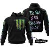 TOO OLD TO RIDE TOO SLOW TO DIE - CUSTOM NAME - MONSTER ENERGY - BLACK