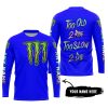 TOO OLD TO RIDE TOO SLOW TO DIE - CUSTOM NAME - MONSTER ENERGY - BLUE - JERSEY