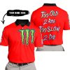 TOO OLD TO RIDE TOO SLOW TO DIE - CUSTOM NAME - MONSTER ENERGY - RED - POLO SHIRT