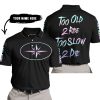 TOO OLD TO RIDE TOO SLOW TO DIE - CUSTOM NAME - POLARIS - BLACK - POLO SHIRT