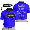 TOO OLD TO RIDE TOO SLOW TO DIE - CUSTOM NAME - POLARIS - BLUE - POLO SHIRT