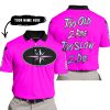 TOO OLD TO RIDE TOO SLOW TO DIE - CUSTOM NAME - POLARIS - PINK - POLO SHIRT