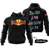 TOO OLD TO RIDE TOO SLOW TO DIE - CUSTOM NAME - REDBULL - BLACK
