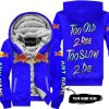 TOO OLD TO RIDE TOO SLOW TO DIE - CUSTOM NAME - REDBULL - BLUE - FLEECE ZIP HOODIE