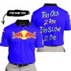 TOO OLD TO RIDE TOO SLOW TO DIE - CUSTOM NAME - REDBULL - BLUE - POLO SHIRT