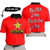 TOO OLD TO RIDE TOO SLOW TO DIE - CUSTOM NAME - ROCKSTAR - RED - POLO SHIRT