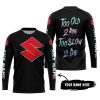 TOO OLD TO RIDE TOO SLOW TO DIE - CUSTOM NAME - SUZUKI - BLACK - JERSEY