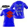 TOO OLD TO RIDE TOO SLOW TO DIE - CUSTOM NAME - SUZUKI - BLUE - T-SHIRT