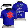 TOO OLD TO RIDE TOO SLOW TO DIE - CUSTOM NAME - SUZUKI - NAVY - POLO SHIRT