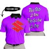 TOO OLD TO RIDE TOO SLOW TO DIE - CUSTOM NAME - SUZUKI - PURPLE - POLO SHIRT