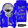 TOO OLD TO RIDE TOO SLOW TO DIE - CUSTOM NAME - THOR RACING - BLUE - FLEECE ZIP HOODIE