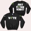 VOTE - JUST F SEND IT - SWEATSHIRT