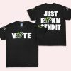 VOTE - JUST F SEND IT - T-SHIRT