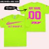 JUST BRAAAP IT – CUSTOM NAME RACING – FLY RACING – VIVID PINK - T-SHIRT
