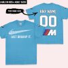 JUST BRAAAP IT – CUSTOM NAME RACING – BMW – BLUE - T-SHIRT
