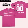 JUST BRAAAP IT – CUSTOM NAME RACING – CAN-AM – BRIGHT PINK - T-SHIRT