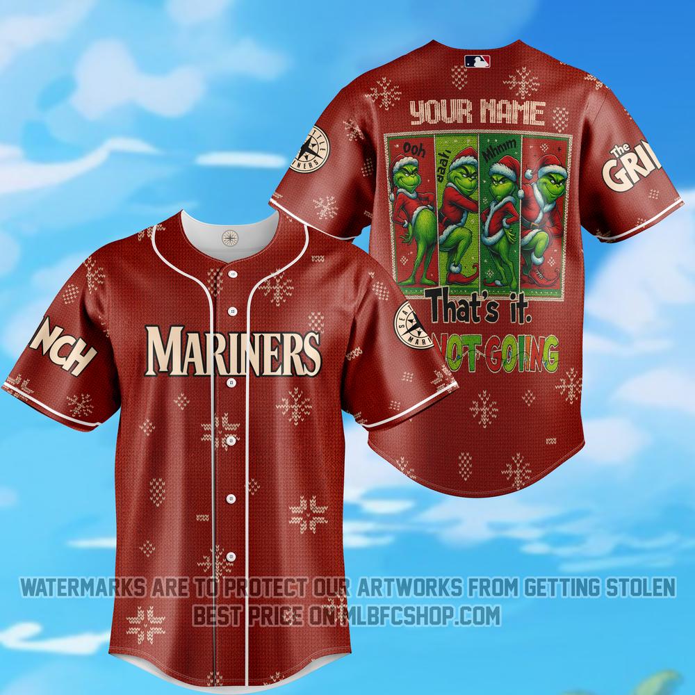 Limited Edition - Seattle Mariners - The Grinch - That's it I'm not Going
